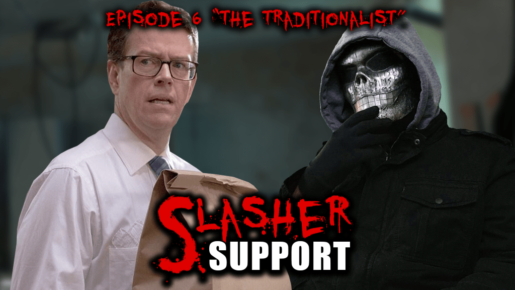 Episode 6: “The Traditionalist”